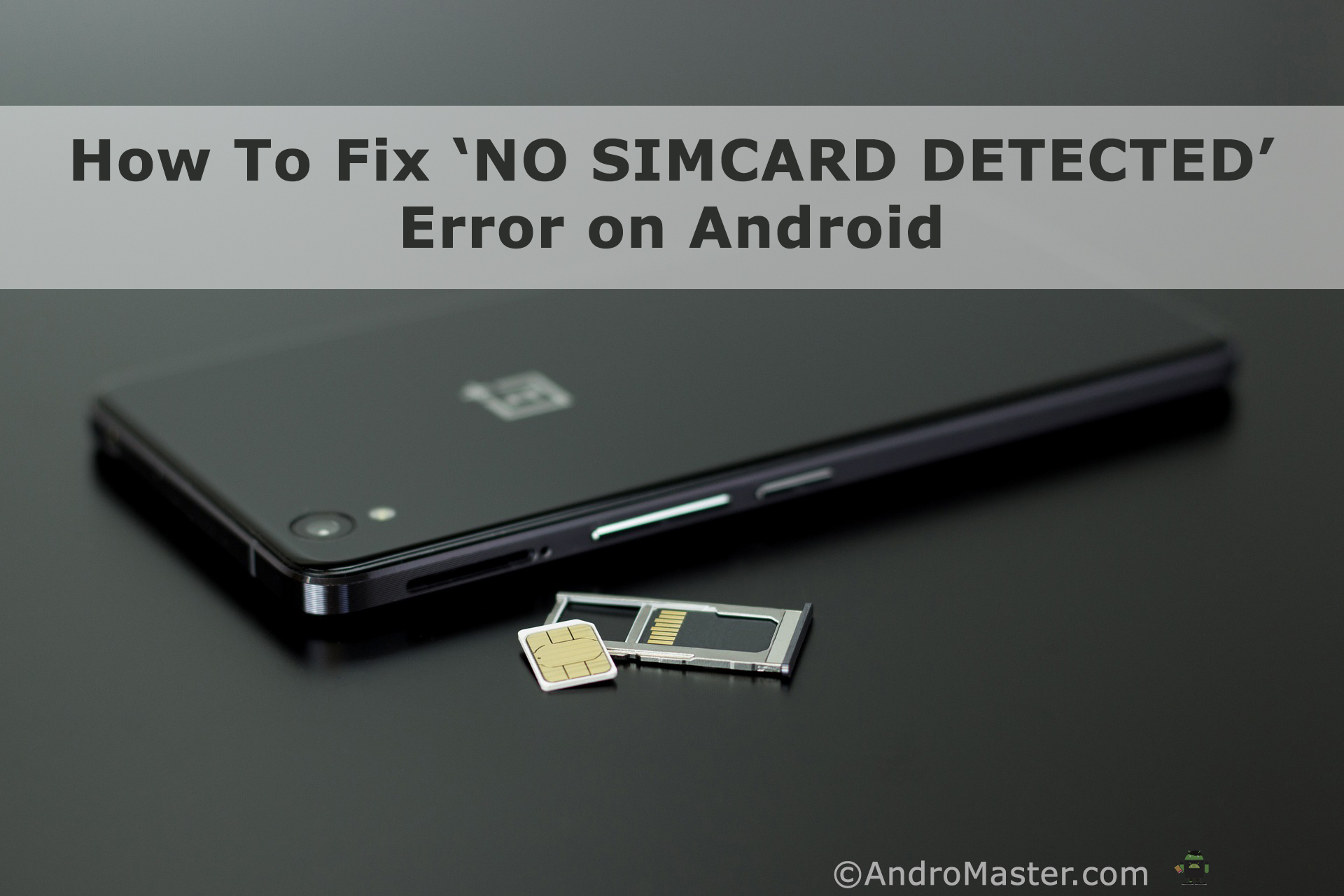 How to fix No sim card detected error on android phone