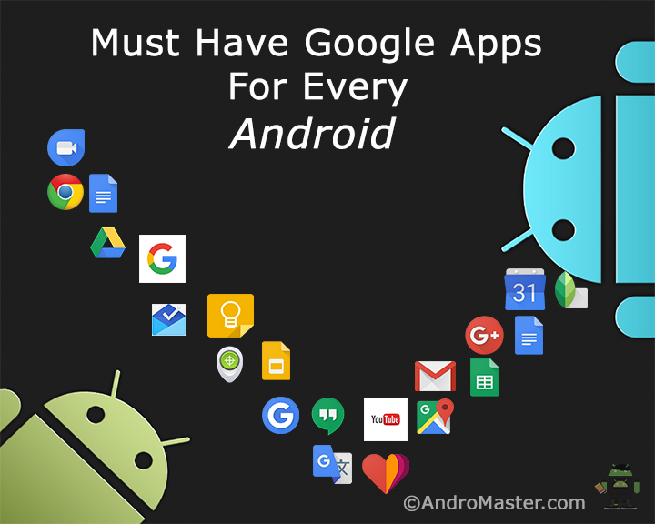 Must have Google Apps for every Android Device