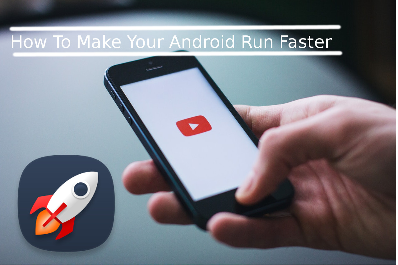 How to speed up android phone