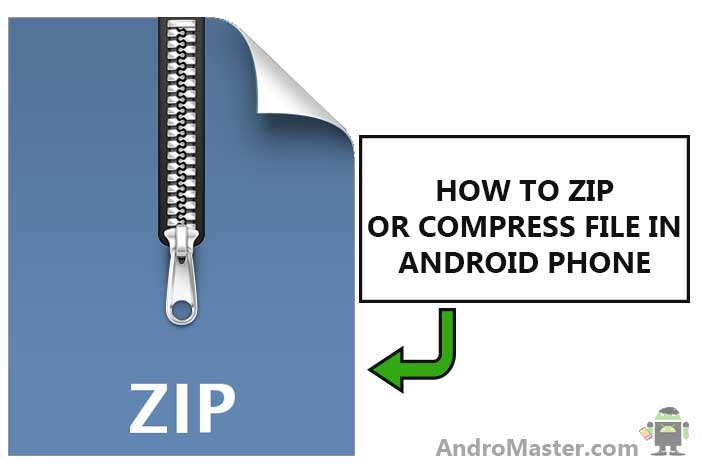 How to UNZIP or COMPRESS File in ANDROID PHONE Very Fast ...